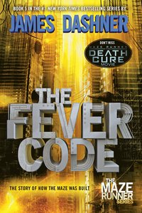 Fever Code (Maze Runner, Book Five; Prequel) (hftad)