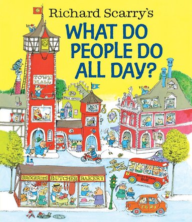 Richard Scarry's What Do People Do All Day? (häftad)