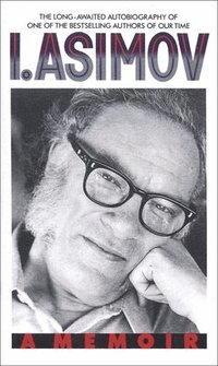 I, Asimov: a Memoir (hftad)