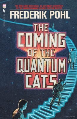 The Coming of the Quantum Cats: A Novel of Alternate Universes (hftad)