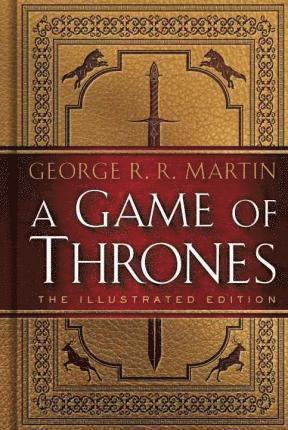 Game Of Thrones: The Illustrated Edition (inbunden)