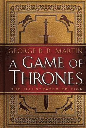 A Game of Thrones: The Illustrated Edition (h�ftad)
