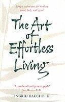 Art Of Effortless Living (h�ftad)