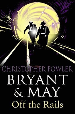 Bryant and May Off the Rails (Bryant and May 8) (h�ftad)