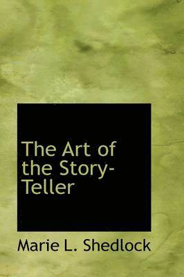 Art of the Story-Teller (inbunden)