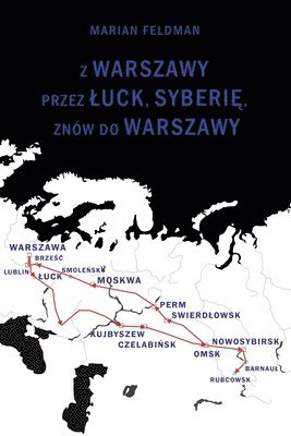Z Warszawy Przez A Uck, Syberie, Znow Do Warszawy (hftad)