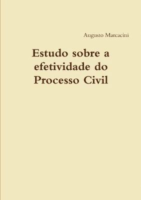 Estudo sobre a efetividade do Processo Civil (hftad)