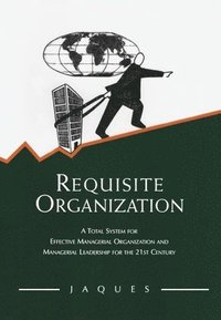 Requisite Organization (inbunden)