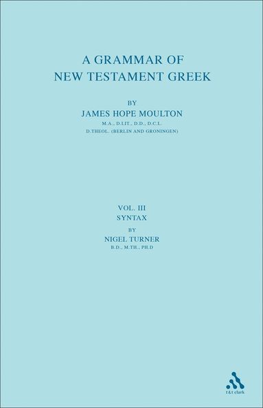 Grammar of New Testament Greek, vol 3 (inbunden)