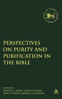 Perspectives on Purity and Purification in the Bible (inbunden)