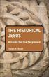 The Historical Jesus: A Guide for the Perplexed