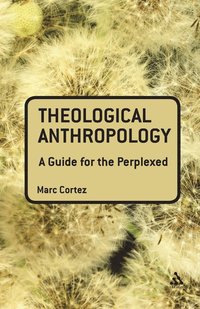 Theological Anthropology: A Guide for the Perplexed (hftad)