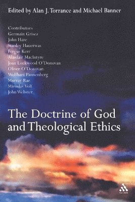 Doctrine of God and Theological Ethics (inbunden)