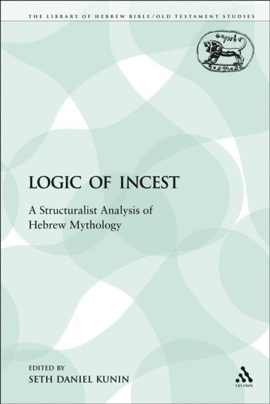 The Logic of Incest (e-bok)