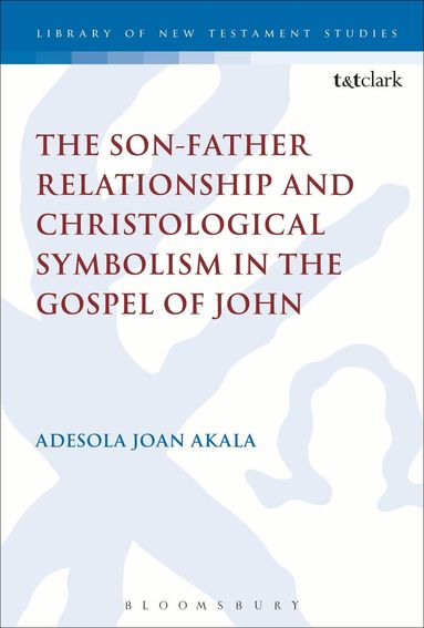 Son-Father Relationship and Christological Symbolism in the Gospel of ...