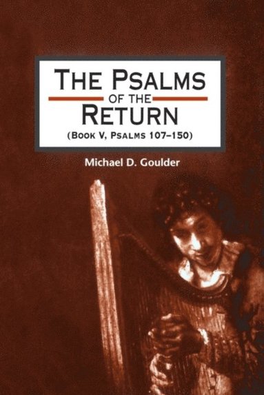 The Psalms of the Return (Book V, Psalms 107-150) (e-bok)