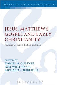 Jesus, Matthew's Gospel and Early Christianity (e-bok)