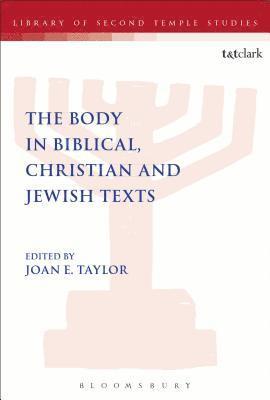 The Body in Biblical, Christian and Jewish Texts (hftad)