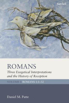 Romans: Three Exegetical Interpretations and the History of Reception (inbunden)