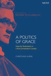 A Politics of Grace (hftad)