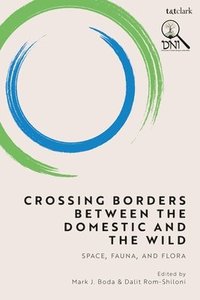 Crossing Borders between the Domestic and the Wild (inbunden)