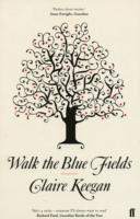 Walk the Blue Fields (inbunden)