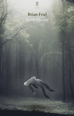 Faith Healer (häftad)