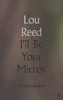 I'll Be Your Mirror (inbunden)