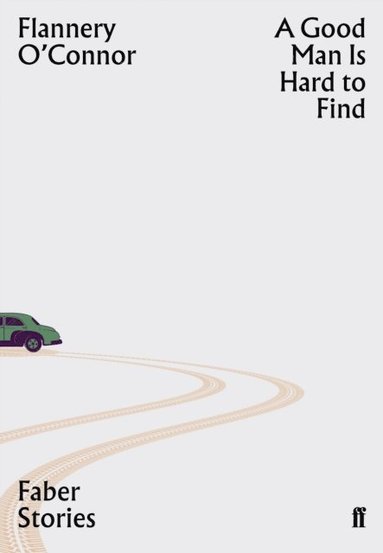Good Man is Hard to Find (inbunden)
