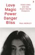 Love Magic Power Danger Bliss