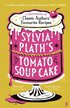 Sylvia Plath's Tomato Soup Cake