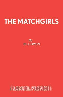 The Matchgirls: Libretto (hftad)