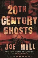 20th Century Ghosts (häftad)