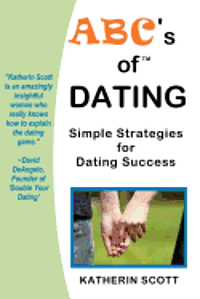 ABC's Of Dating: Simple Strategies For Dating Success! (hftad)