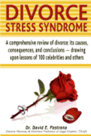 Divorce Stress Syndrome: A comprehensive review of divorce: its causes, consequences, and conclusions - drawing upon lessons of 100 celebrities (hftad)
