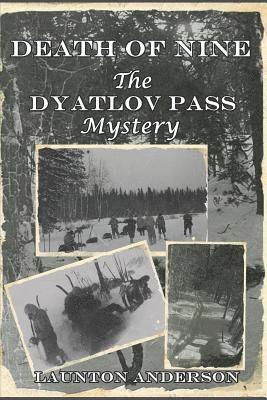 Death of Nine: The Dyatlov Pass Mystery (inbunden)