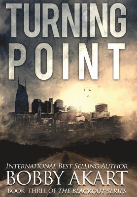 Turning Point: A Post-Apocalyptic EMP Survival Thriller (inbunden)