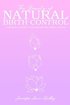 The Beauty of Natural Birth Control: A Women's Guide to Female Barrier Birth Control