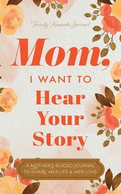 Mom, I Want to Hear Your Story (hftad)