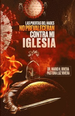 Las Puertas del Hades No Prevaleceran Contra Mi Iglesia. (h�ftad)