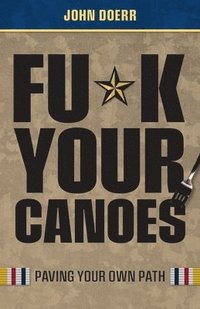 Fu*k Your Canoes (häftad)