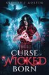 Curse of the Wicked Born