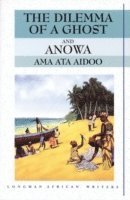 The Dilemma of a Ghost and Anowa 2nd Edition (hftad)