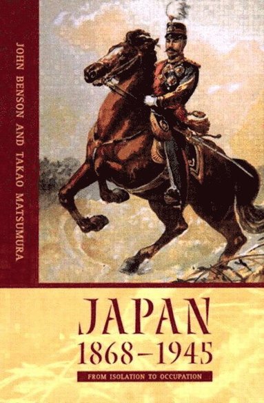 Japan 1868-1945 (h�ftad)