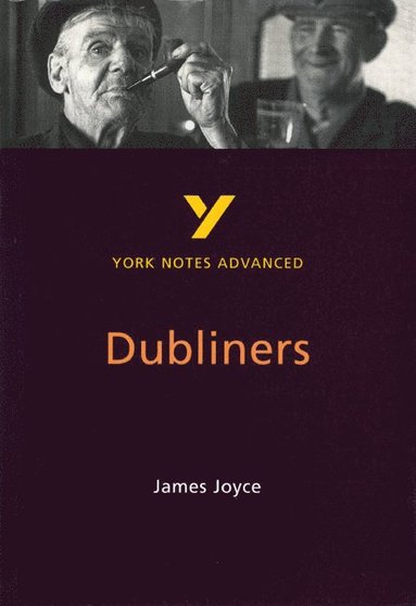 Dubliners (York Notes Advanced) English Literature Study Guide - for 2026, 2027 exams (hftad)
