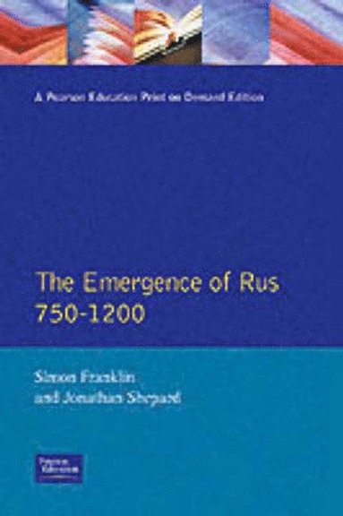 The Emergence of Rus 750-1200 (inbunden)