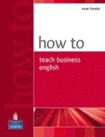 How to Teach Business English (häftad)
