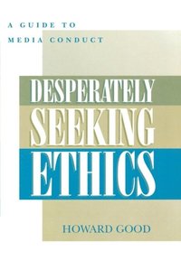 Desperately Seeking Ethics (e-bok)