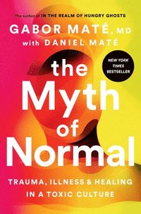 Myth Of Normal (inbunden)
