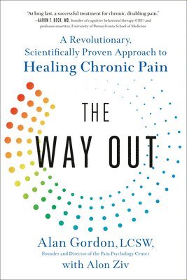 The Way Out: A Revolutionary, Scientifically Proven Approach to Healing Chronic Pain (h�ftad)